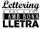 Viu la cultura: LETTERING: A POC A POC I AMB BONA LLETRA